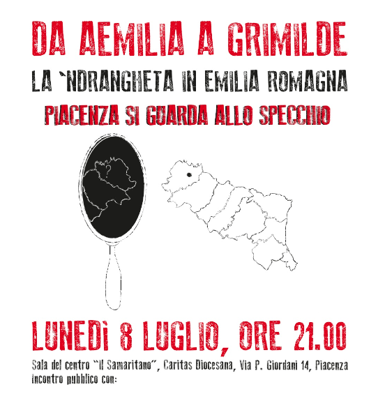 Piacenza, da Aemilia a Grimilde: 'ndrangheta, guardiamoci allo specchio - incontro pubblico INVITO&nbsp;